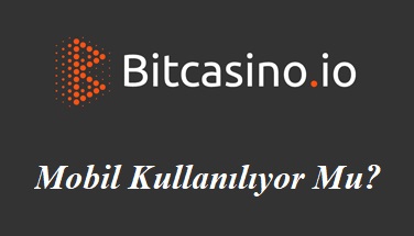 BitCasino Mobil Kullanılıyor Mu?