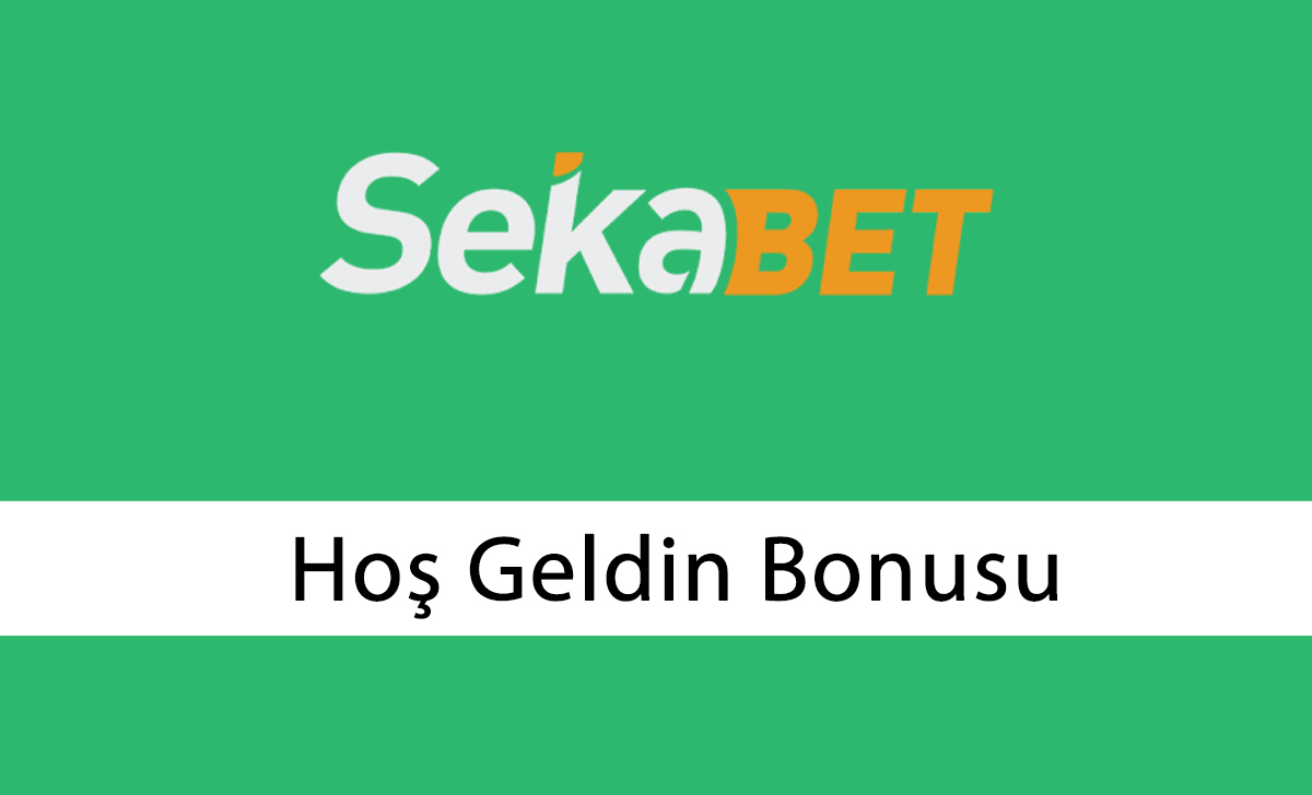 Sekabet Hoş Geldin Bonusu