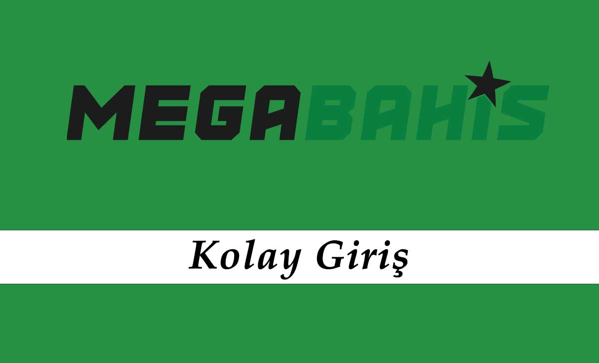 Megabahis Kolay Giriş