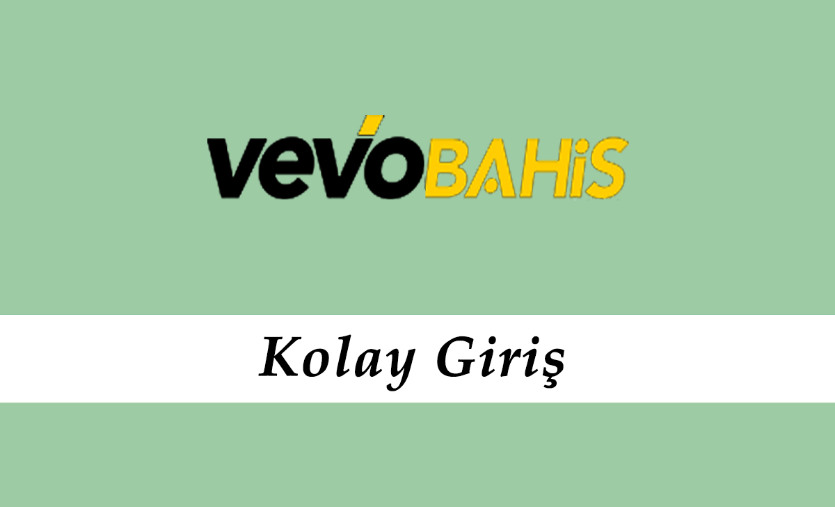 Vevobahis Kolay Giriş