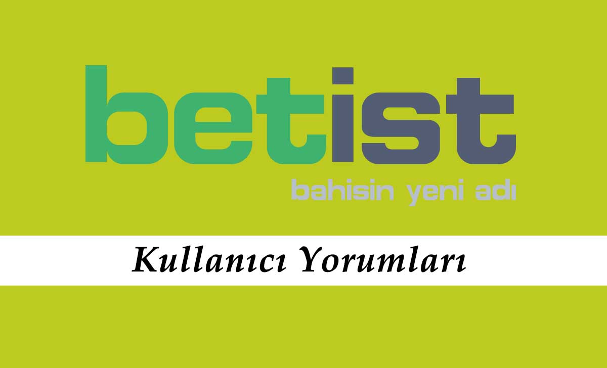 Betist Kullanıcı Yorumları