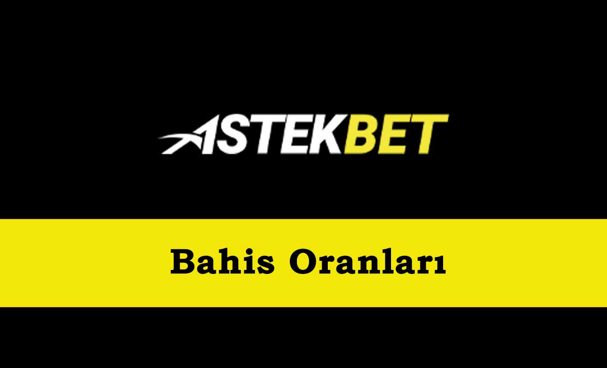 Astekbet Bahis Oranları