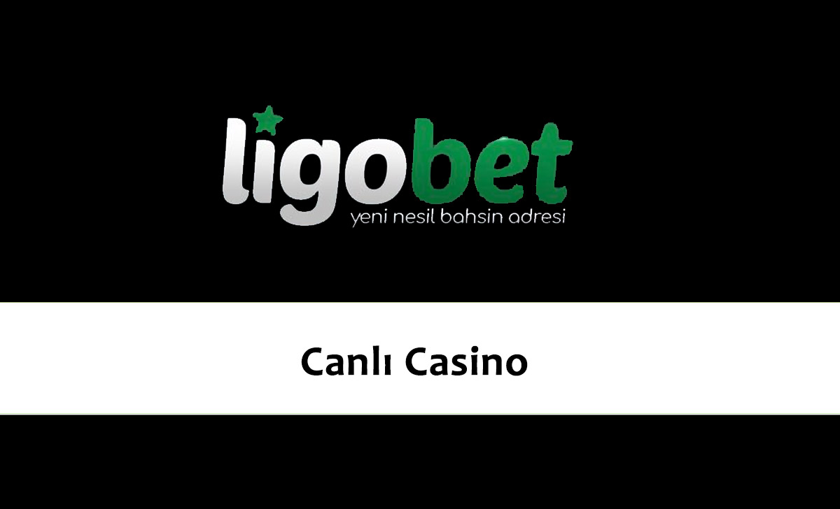 Ligobet Canlı Casino