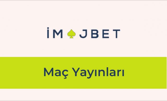 İmajbet Maç Yayınları