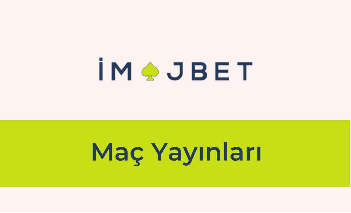 İmajbet Maç Yayınları