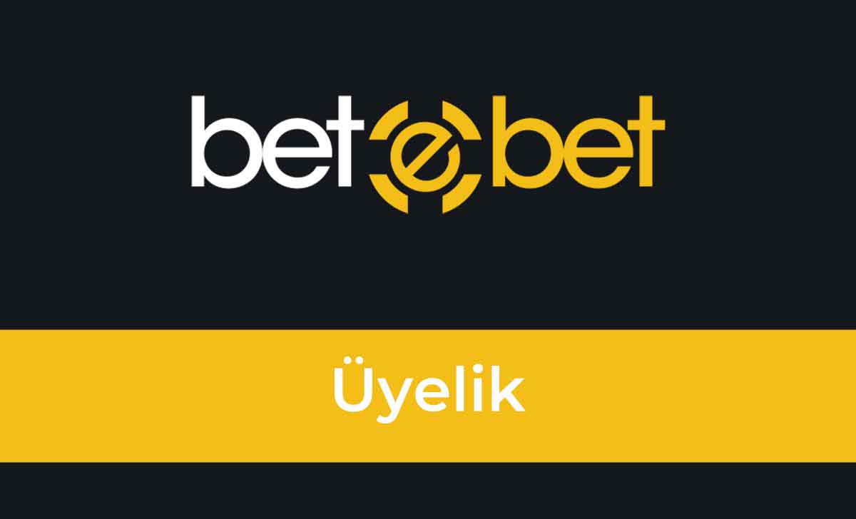 Betebet Üyelik