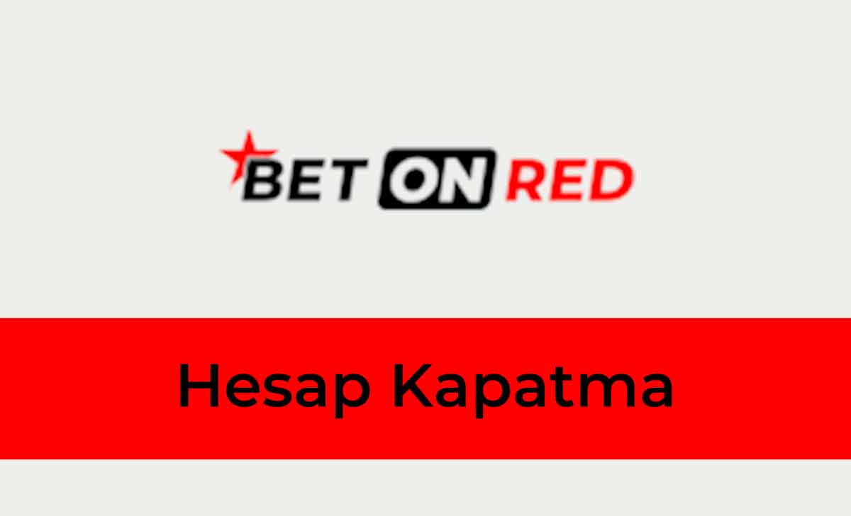 BetOnRed Hesap Kapatma