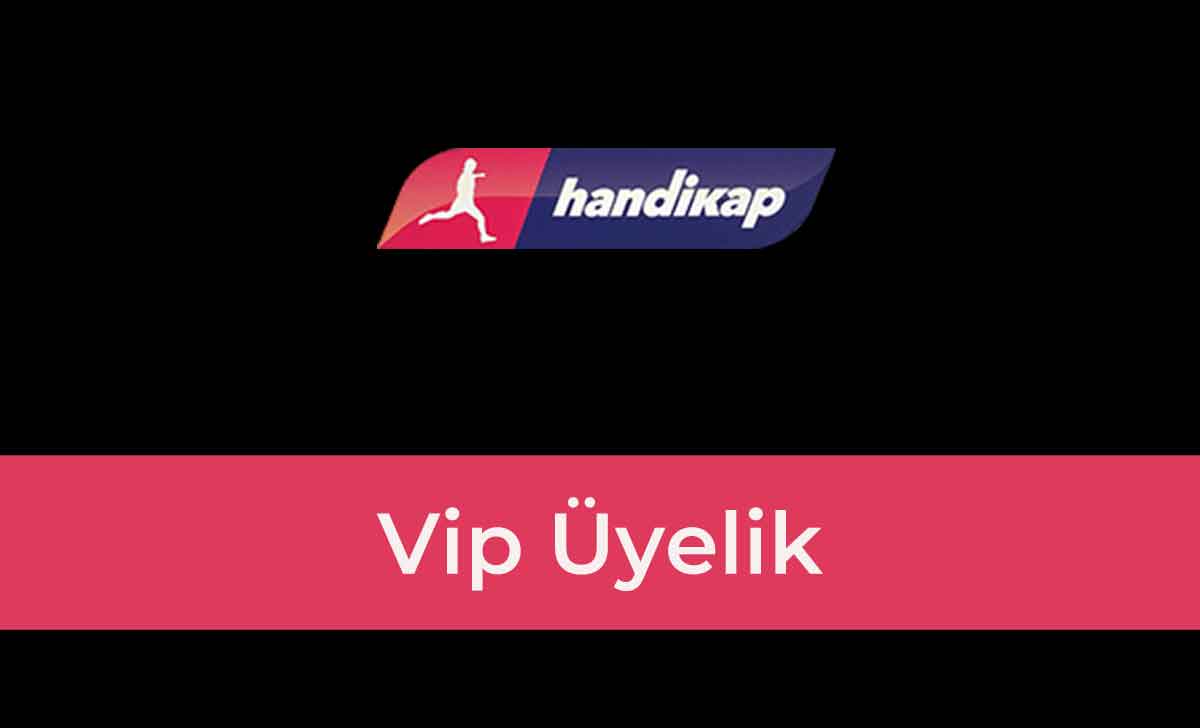 Handikap Vip Üyelik