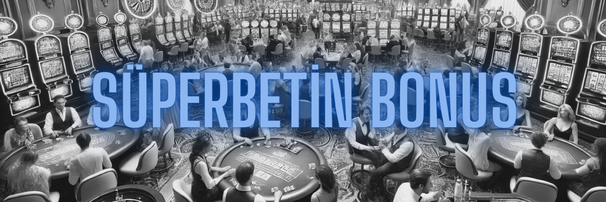 Süperbetin Bonus